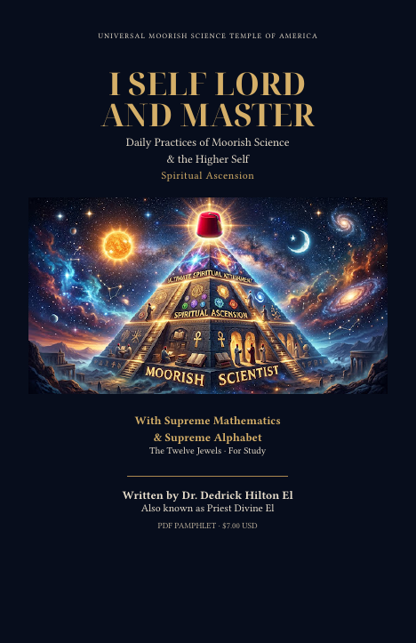 I Self Lord and Master: Daily Practices of Moorish Science and the Higher Self, Spiritual Ascension, with Supreme Mathematics, Supreme Alphabet, the Twelve Jewels and cosmic pyramid cover artwork